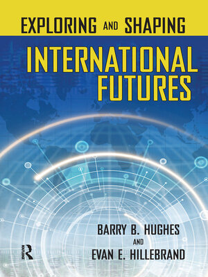 cover image of Exploring and Shaping International Futures